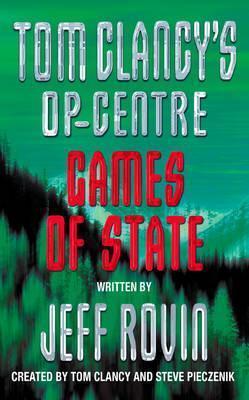 Games of State (Tom Clancy&amp;apos;s Op-Center, 