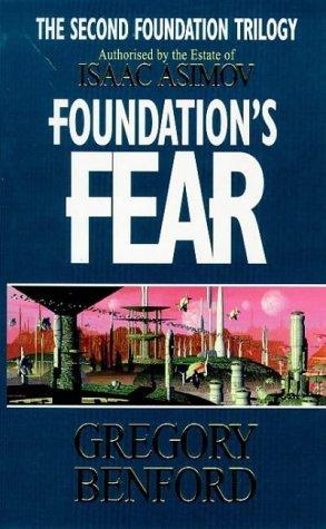 Foundation&amp;apos;s Fear (Second Foundation Trilogy, 