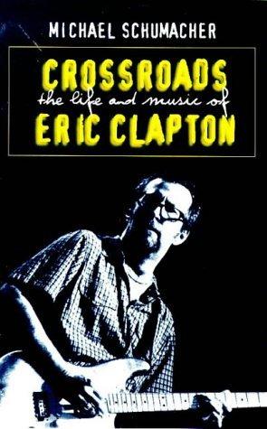Crossroads : Eric Clapton – Kitabay