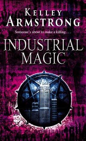 Industrial Magic (Women of the Otherworld, 