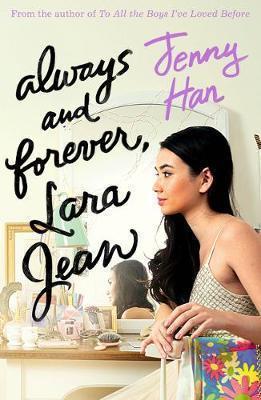 Always and Forever, Lara Jean (To All the Boys I&amp;apos;ve Loved Before, 