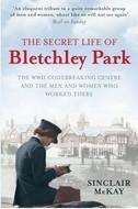 The Secret Life of Bletchley Park: The WWII Codebreaking Centre and the Men and Women Who Worked There