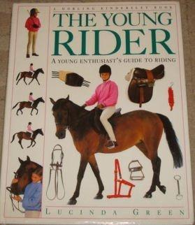 The Young Rider: A Young Enthusiast&amp;apos;s Guide to English Riding