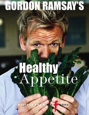 Gordon Ramsay&amp;apos;s Healthy Appetite