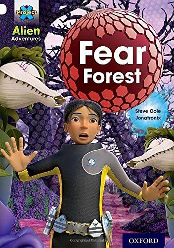 Project X: Alien Adventures: White: Fear Forest (Project X)