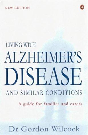 Living with Alzheimer&amp;apos;s Disease and Similar Conditions (Penguin Health Care &amp;amp; Fitness)