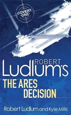 The Ares Decision (Covert-One, 