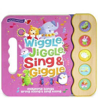 Wiggle, Jiggle, Sing &amp;amp; Giggle: 5 Button Children&amp;apos;s Sound Book (Early Bird Sound Books) (Early Bird Song Books)