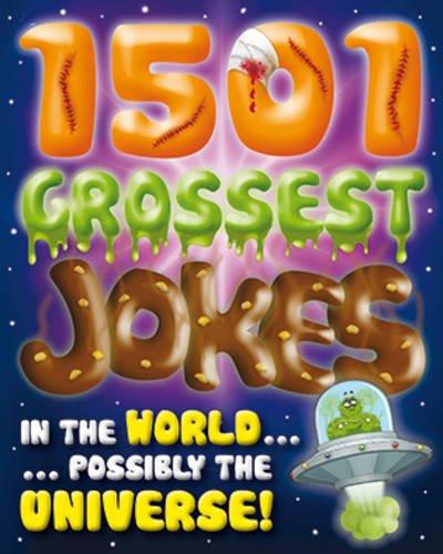 1001 Grossest Jokes in the World...Possibly the Universe (Joke Books)