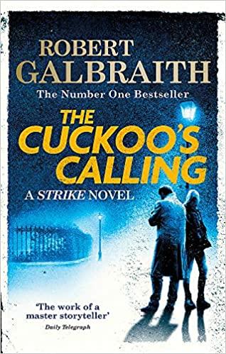 The Cuckoo&amp;apos;s Calling (Cormoran Strike, 