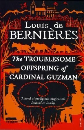 THE TROUBLESOME OFFSPRING OF CARDINAL GUZMAN