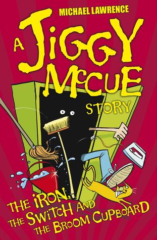 The Iron, the Switch and the Broom Cupboard (Jiggy McCue 