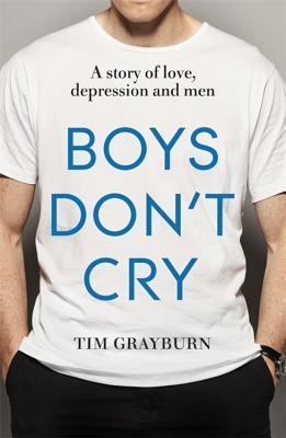 Boys Don&amp;apos;t Cry: Why I hid my depression and why men need to talk about their mental health