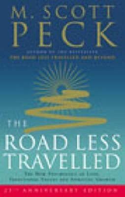 The Road Less Travelled: A New Psychology of Love, Traditional Values and Spiritual Growth