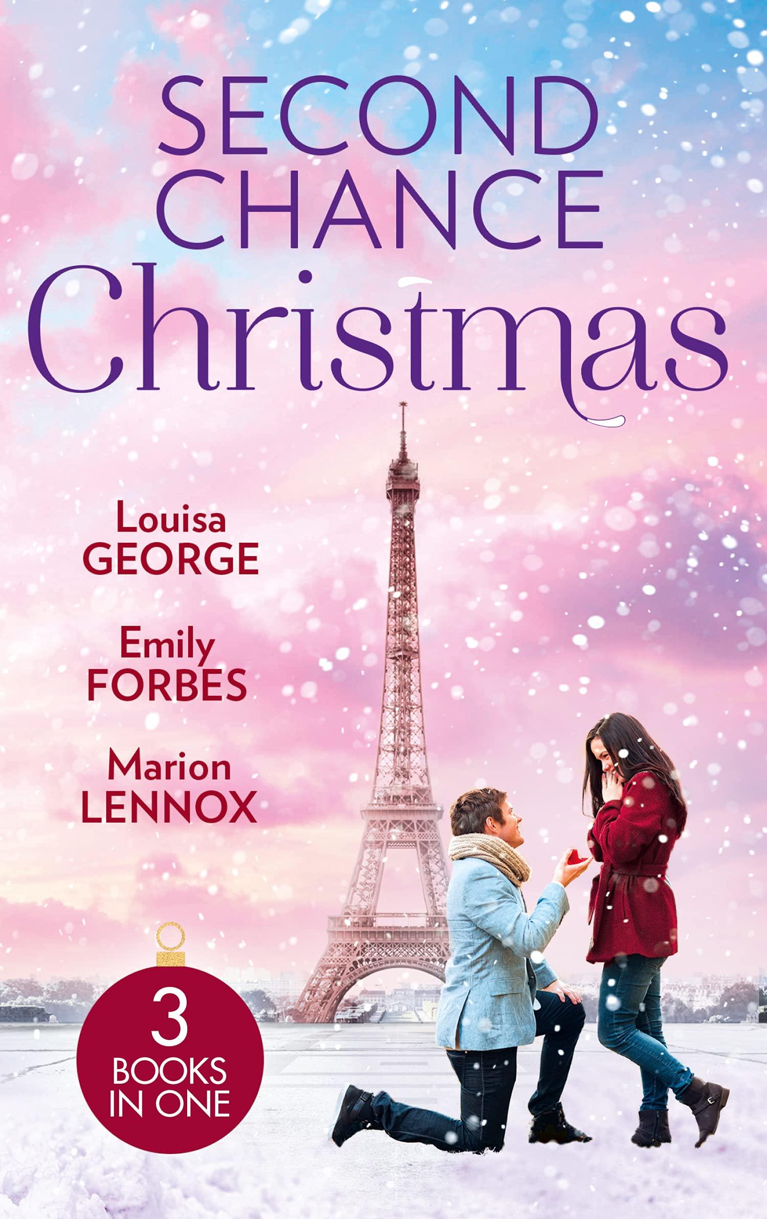 Second Chance Christmas: Her Doctor&amp;apos;s Christmas Proposal / His Little Christmas Miracle / From Christmas to Forever?