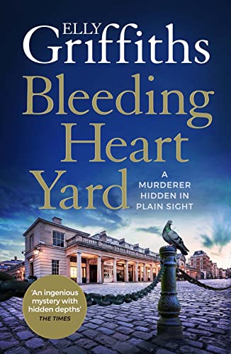 Bleeding Heart Yard: Breathtaking New Thriller from Ruth Galloway's Author