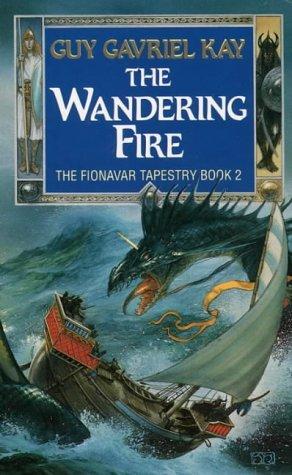The Wandering Fire (The Fionavar Tapestry 