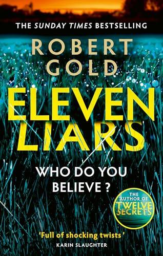 Eleven Liars: &amp;apos;A plot full of shocking twists&amp;apos; KARIN SLAUGHTER (Ben Harper)