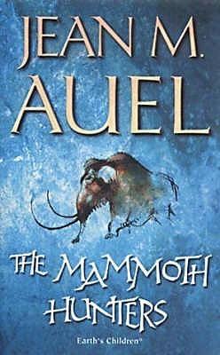 The Mammoth Hunters (Earth&amp;apos;s Children, 