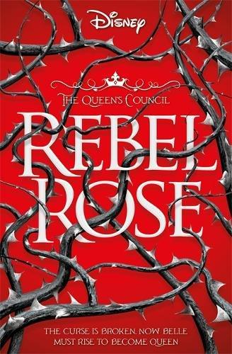 Rebel Rose (The Queen&amp;apos;s Council, 