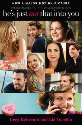 He&amp;apos;s Just Not That Into You: the No-Excuses Truth To Understanding Guys