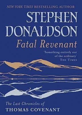 Fatal Revenant (The Last Chronicles of Thomas Covenant, 