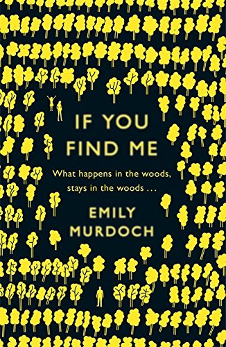 If You Find Me: What Happens in the Woods, Stays in the Woods...