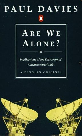 Are We Alone? Philosophical Implications of the Discovery of Extraterrestrial Life