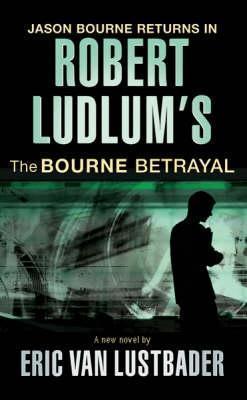 The Bourne Betrayal (Jason Bourne, 