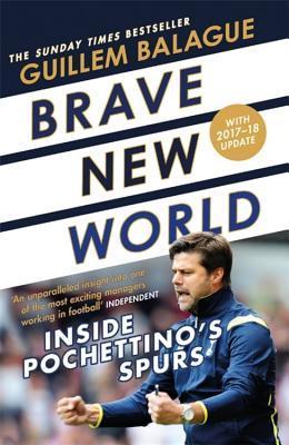 Brave New World: Inside Pochettino&amp;apos;s Spurs