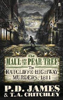 The Maul and the Pear Tree: The Ratcliffe Highway Murders, 1811