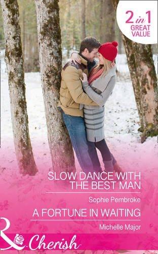 Slow Dance with the Best Man / A Fortune in Waiting (Wedding of the Year 
