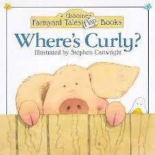 Where&amp;apos;s Curly? (Usborne Farmyard Tales Flap Books)