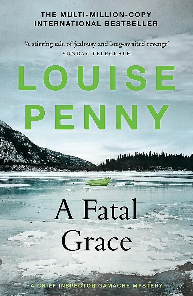 A Fatal Grace: (A Chief Inspector Gamache Mystery Book 2)