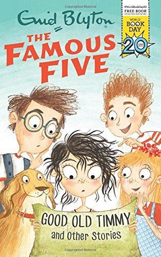 Famous Five: Good Old Timmy and Other Stories: World Book Day 2017