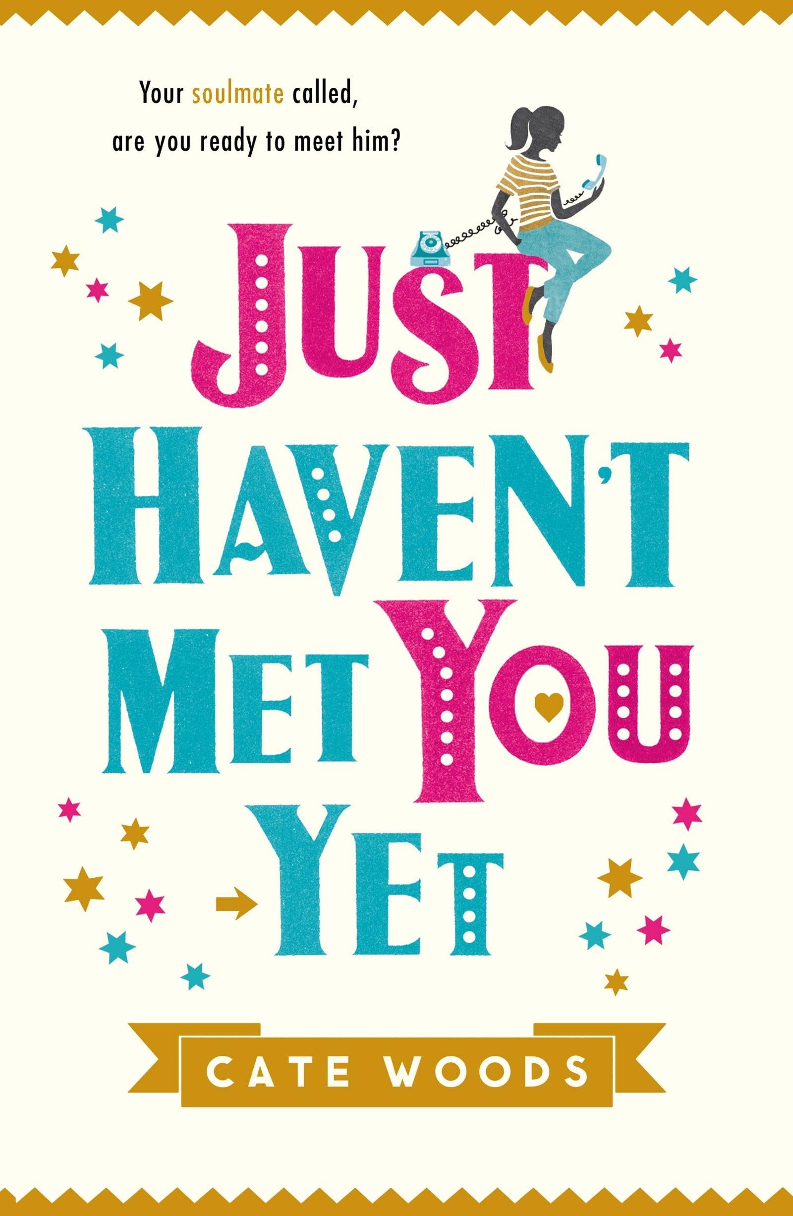 Just Haven&amp;apos;t Met You Yet