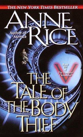 The Tale of the Body Thief (The Vampire Chronicles 