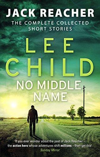 No Middle Name: Jack Reacher, The Complete Collected Short Stories