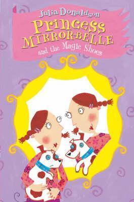 Princess Mirror-Belle and the Magic Shoes (Princess Mirror-Belle, 