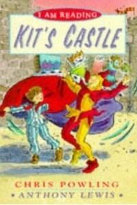 Kit&amp;apos;s Castle (I Am Reading S.)