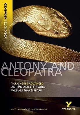 Antony And Cleopatra (York Notes Advanced)