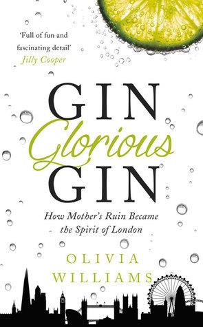 Gin Glorious Gin: How Mother&amp;apos;s Ruin Became the Spirit of London