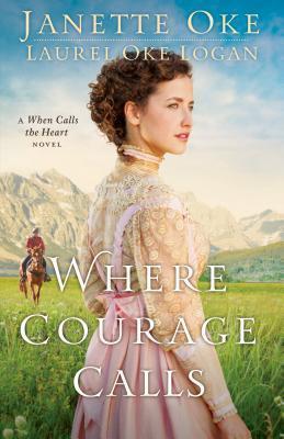 Where Courage Calls (Return to the Canadian West 