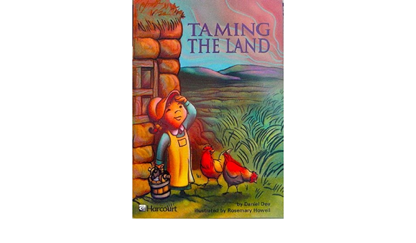Taming the Land Below Level Grade 5: Harcourt School Publishers Trophies (Trophies 03)