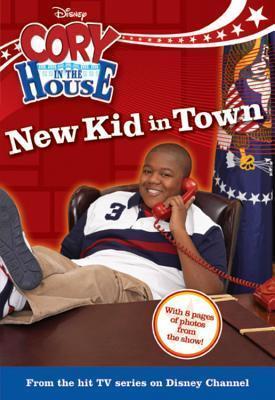 Cory in the House New Kid in Town: Junior Novel (Cory in the House, 1)