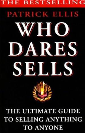 Who Dares Sells: Power Selling - Power Living