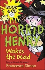 Horrid Henry Wakes the Dead *Custom B 2014*