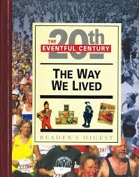 The Way We Lived: The Eventful 20th Century