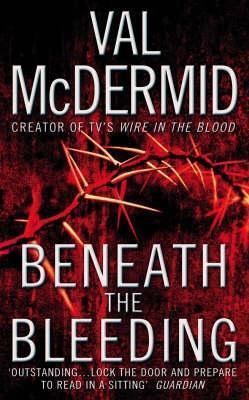 Beneath The Bleeding (Tony Hill &amp;amp; Carol Jordan, 