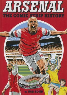 Arsenal!: The Comic Strip History